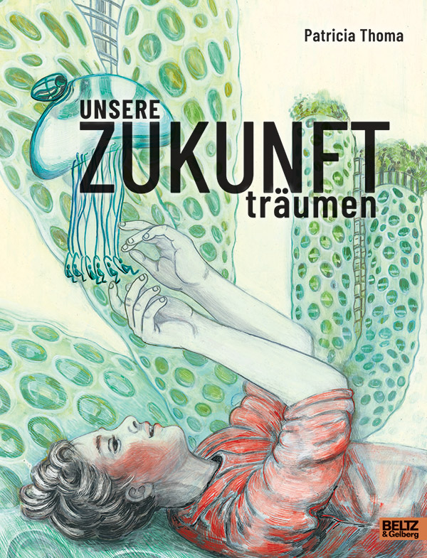 Unsere Zukunft träumen und gestalten